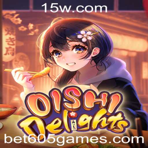 Explorando OishiDelights: Uma Imersão nas Regras e Noções do Jogo com Foco na Palavra-Chave 'bet605'
